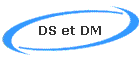 DS et DM